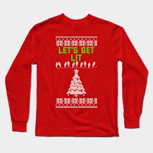 Let's Get Lit Long Sleeve T-Shirt